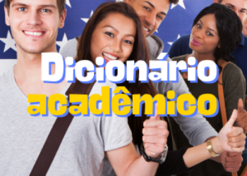 Dicionário acadêmico – Vocabulário acadêmico em inglês na veia